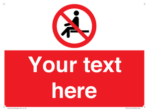 Custom No Sitting Sign